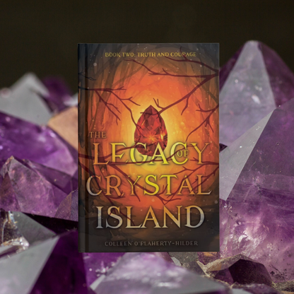 The Legacy of Crystal Island: Book Two - Truth and Courage